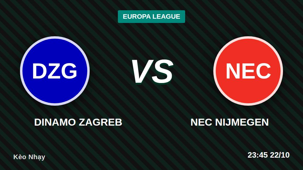 7 Điểm Soi Kèo Dinamo Zagreb vs NEC Nijmegen: Chủ Nhà Bứt Phá